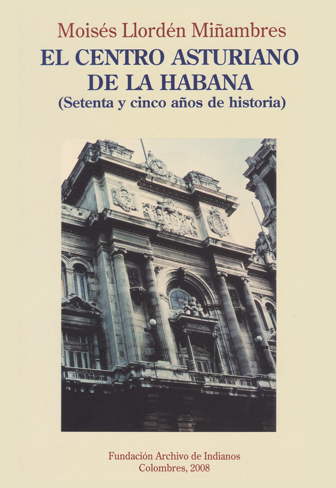 El Centro Asturiano de La Habana: Setenta y cinco años de historia